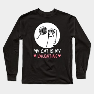 My Cat is my Valentine Long Sleeve T-Shirt